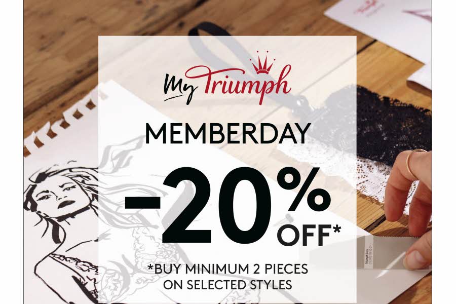 Plakat med teksten: My Triumph memberday, -20% off. Buy minimum 2 pieces on selected styles.
