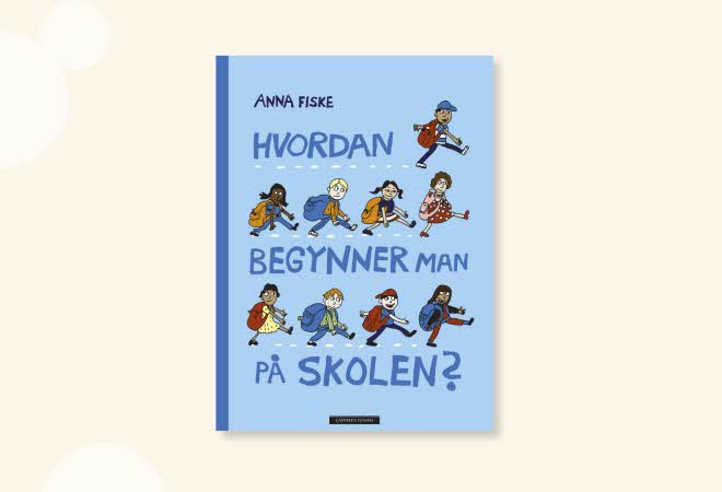 Boken Hvordan begynner man på skolen? Av Anna Fiske