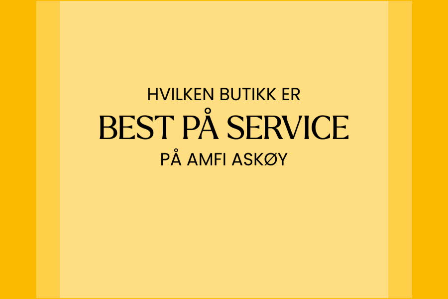 Grafisk bilde med teksten "Hvilken butikk er best på service på AMFI Askøy"