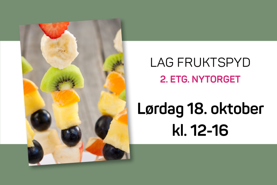 Aktivitet fritid høst mat Lag fruktspyd lørdag 18. okotber kl, 12.-16 på Nytorget 