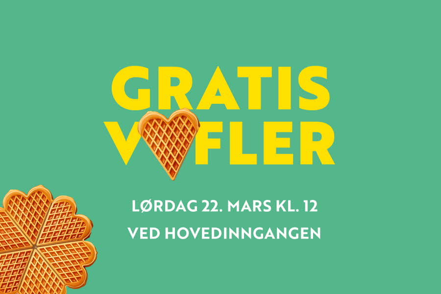 Grønn bakgrunn med gul tekst "gratis vafler lørdag 22. mars kl. 12 ved hovedinngangen"