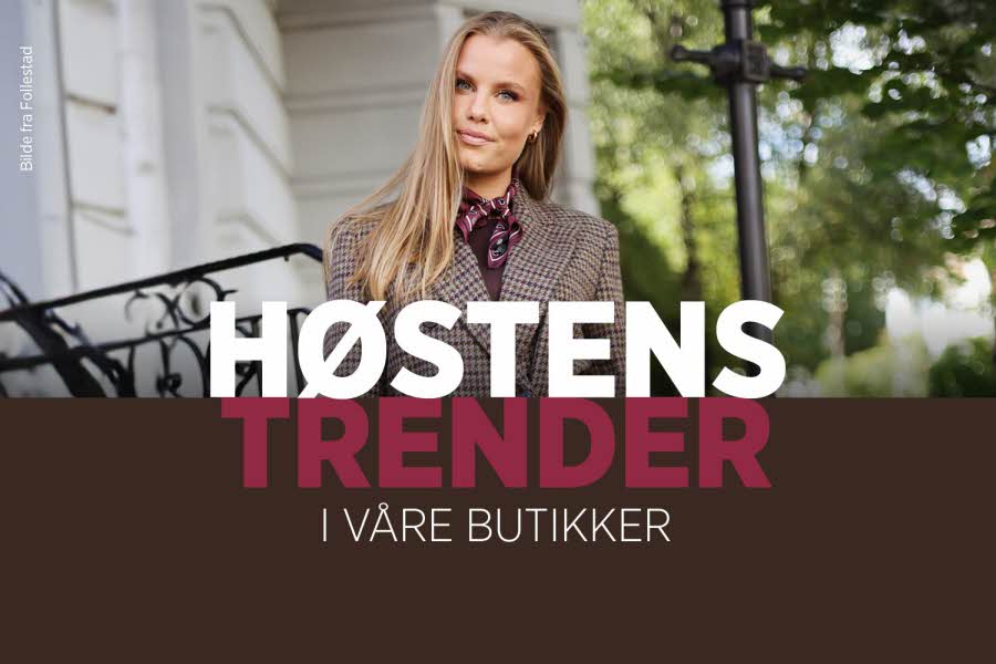 Nå er høstens trendnyheter på plass hos Triaden. I våre butikker finner du alt du trenger for en stilsikker sesong.