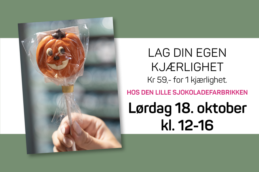 Lag din egen kjærlighet på den Lille Sjokoladefabrikken lørdag 18. oktober kl 12-16