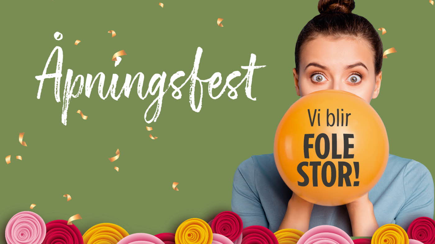 Dame som blåser opp en ballong og teksten "Åpningsfest" og "Vi blir fole stor"