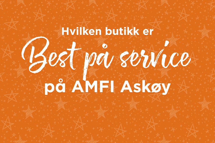 Gul bakgrunn med hvit tekst Hvilken butikk er Best på service på AMFI Askøy